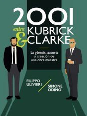 2001 entre Kubrick y Clarke