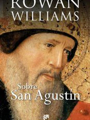 Sobre San Agustín. Un enfoque renovado y vivificador del pensamiento agustiniano