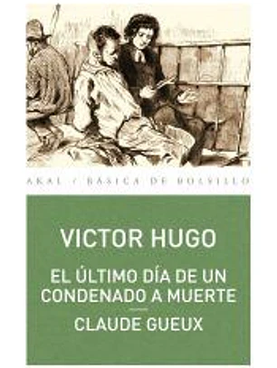 El último día de un condenado a muerte. Claude Gueux