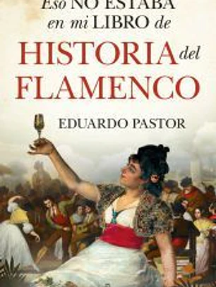Eso no estaba en mi libro de historia del flamenco