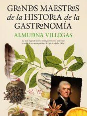GRANDES MAESTROS DE LA HISTORIA DE LA GASTRONOMÍA (N.E.)