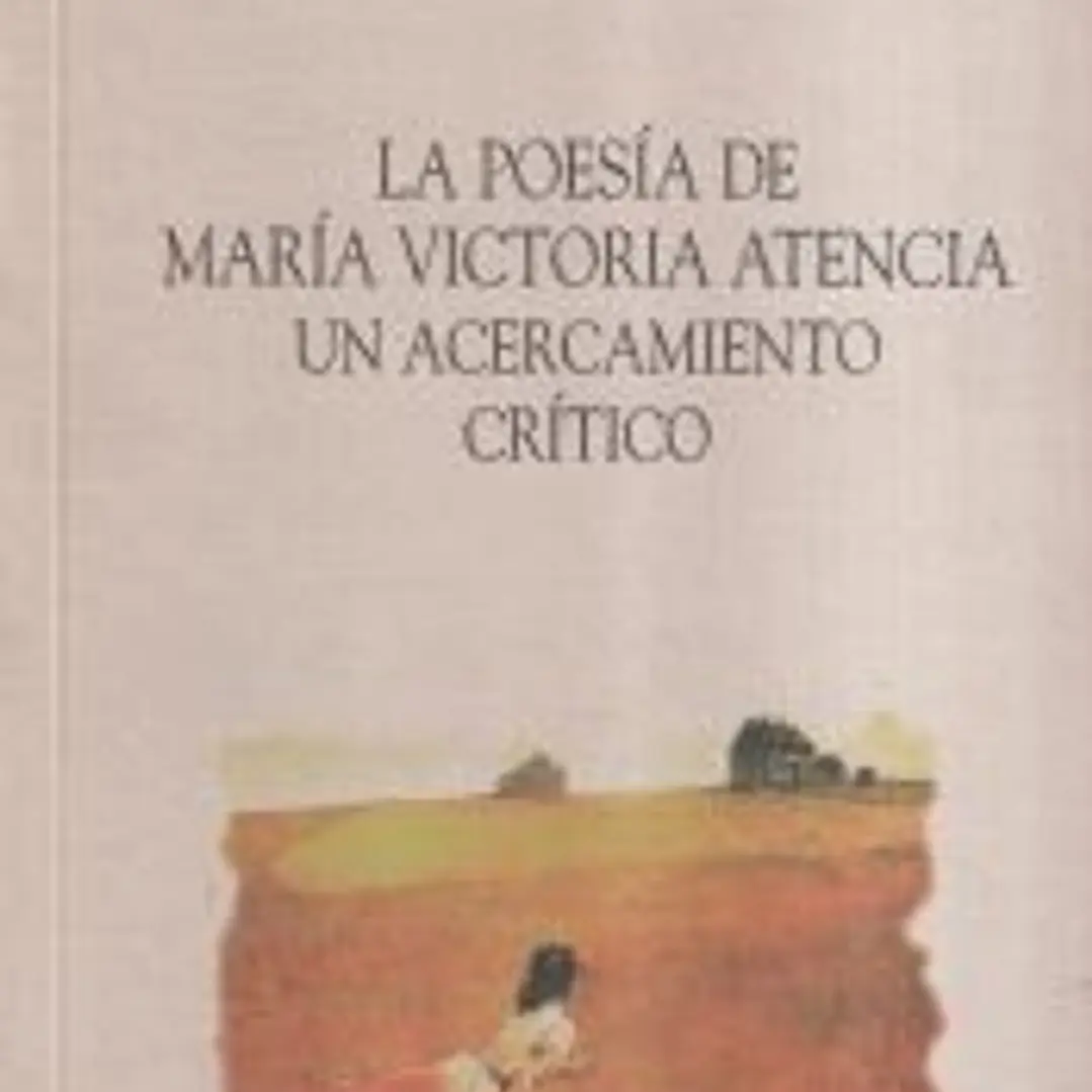 La poesía de María Victoria Atencia: un acercamiento crítico 1