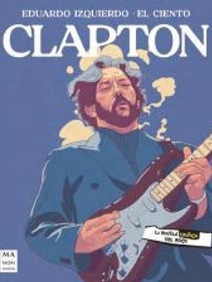 Clapton: La novela gráfica