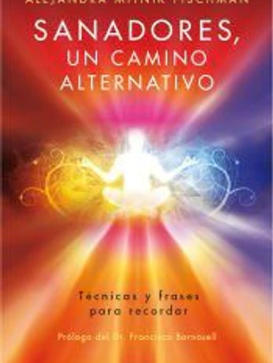 Sanadores, un camino alternativo