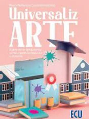 UniversalizARTE. El arte en la Universidad como medio terapéutico y docente