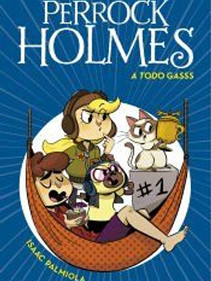 A todo gasss (Serie Perrock Holmes 13)