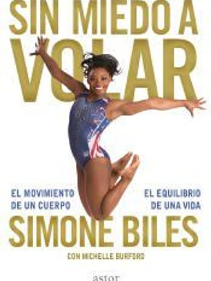 Sin miedo a volar: El movimiento de un cuerpo, el equilibrio de una vida