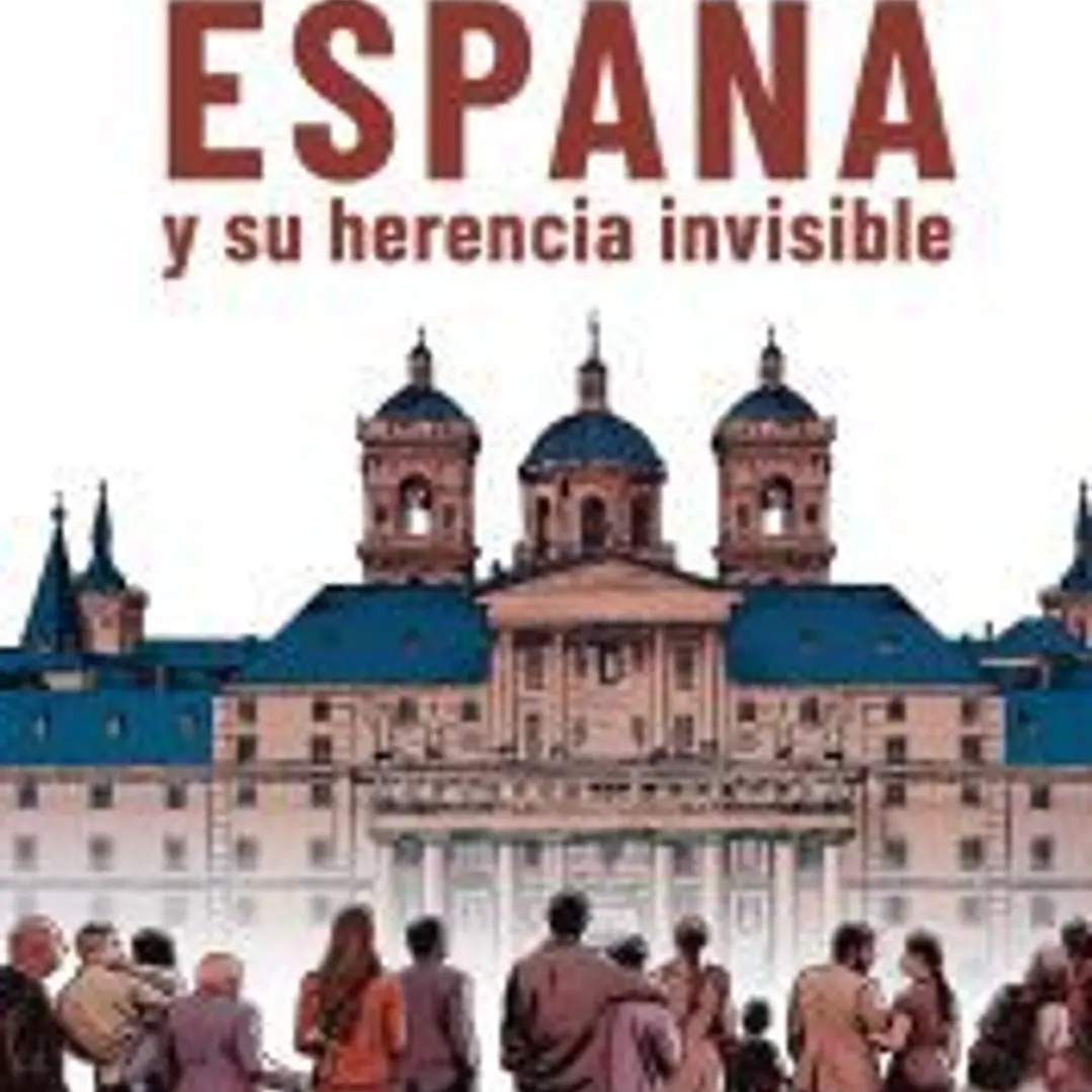 España y su herencia invisible 1