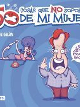 50 cosas que no soporto de mi mujer