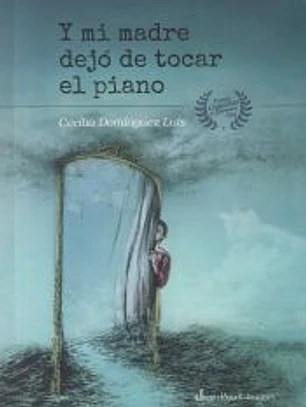 Y mi madre dejo de tocar el piano
