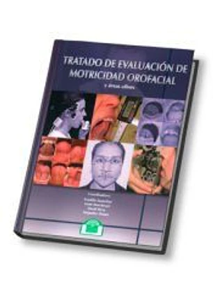 Tratado de evaluación de motricidad orofacial y áreas afines