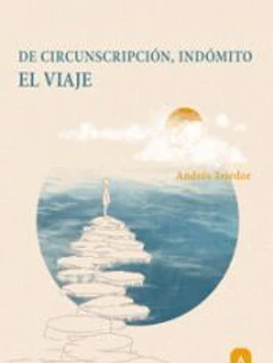 De circunscripción, indómito. El viaje