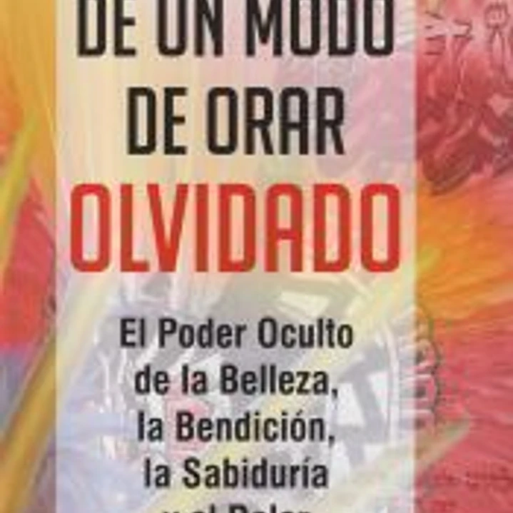 SECRETOS DE UN MODO DE ORAR OLVIDADO 1