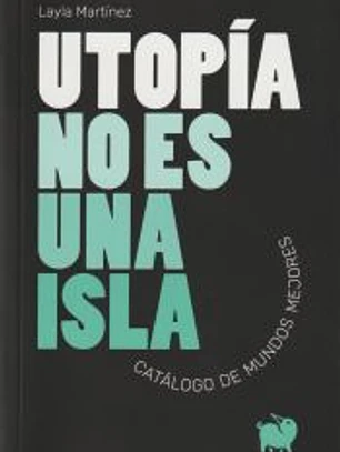 Utopía no es una isla