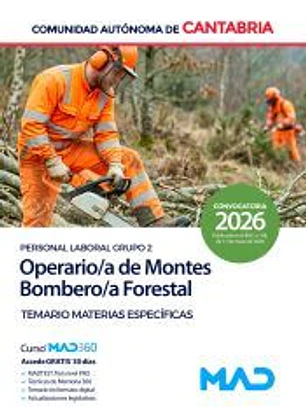 Operario/a de Montes-Bombero/a Forestal (Personal Laboral Grupo 2). Temario de Materias Específicas. Comunidad Autónoma de Cantabria