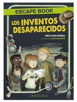 Los inventos desaparecidos. Escape book