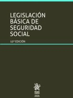 Legislación Básica de Seguridad Social Textos Legales 15ª Edición 2018