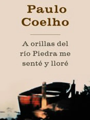 A orillas del río Piedra, me senté y lloré