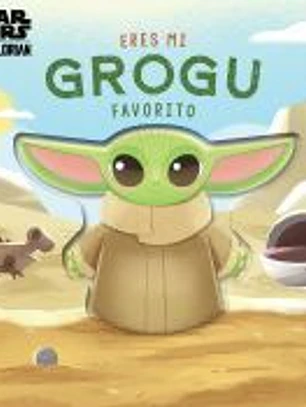 Eres mi Grogu favorito. Libro de cartón con troqueles