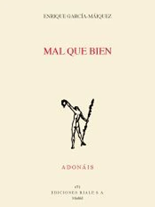 Mal que bien