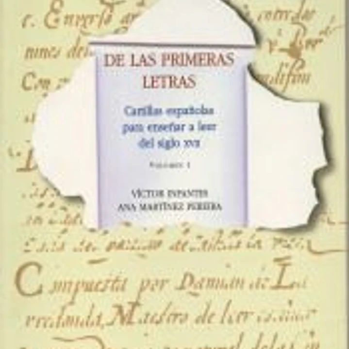 De las primeras letras : cartillas españolas para enseñar a leer del siglo XVII 1