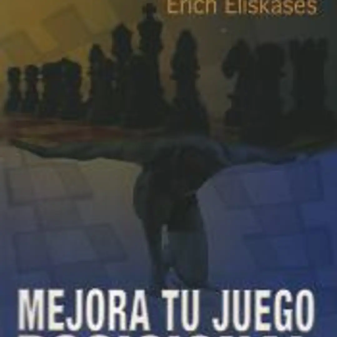 Mejora tu juego posicional : decálogo de la estrategia en ajedrez 1