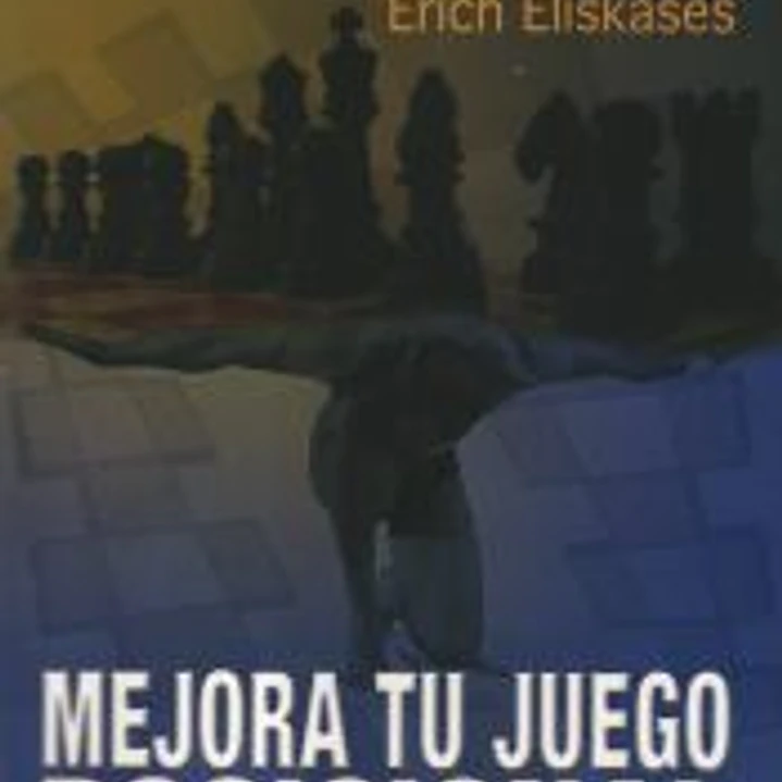 Mejora tu juego posicional : decálogo de la estrategia en ajedrez 1