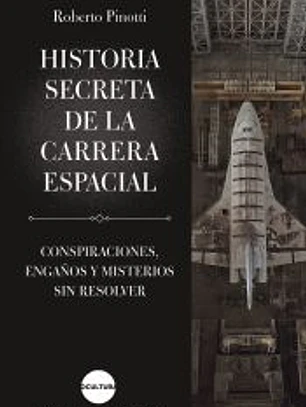 Historia secreta de la carrera espacial