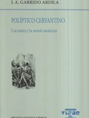Políptico cervantino: Cervantes y la novela moderna