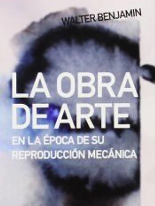 La obra de arte en la época de su reproducción mecánica