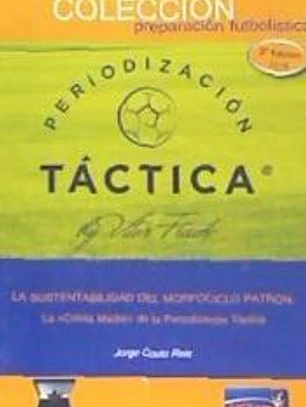 PERIODIZACIÓN TÁCTICA. LA SUSTENTABILIDAD DEL MORFOCICLO PATRÓN