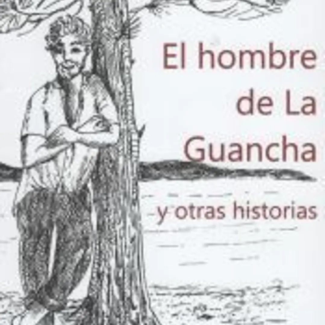 EL HOMBRE DE LA GUANCHA Y OTRAS HISTORIAS 1