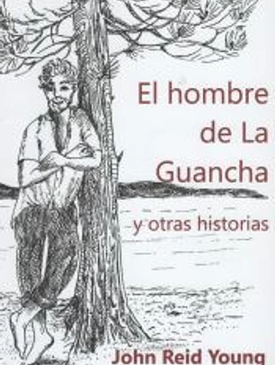 EL HOMBRE DE LA GUANCHA Y OTRAS HISTORIAS
