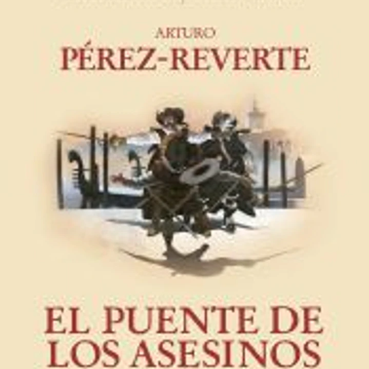 El puente de los Asesinos (Las aventuras del capitán Alatriste 7) 1