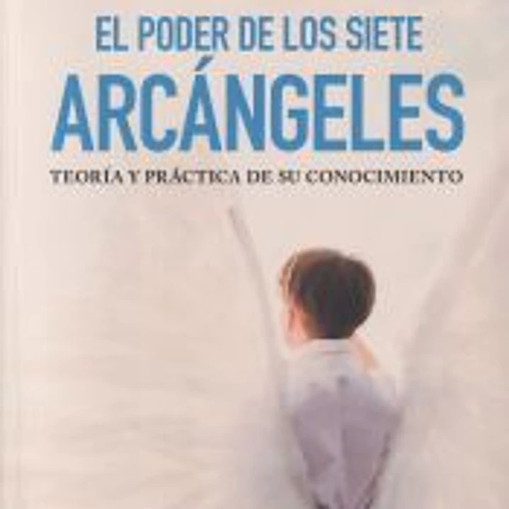 El poder de los siete arcángeles 1