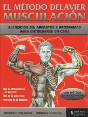 El método Delavier. Musculación