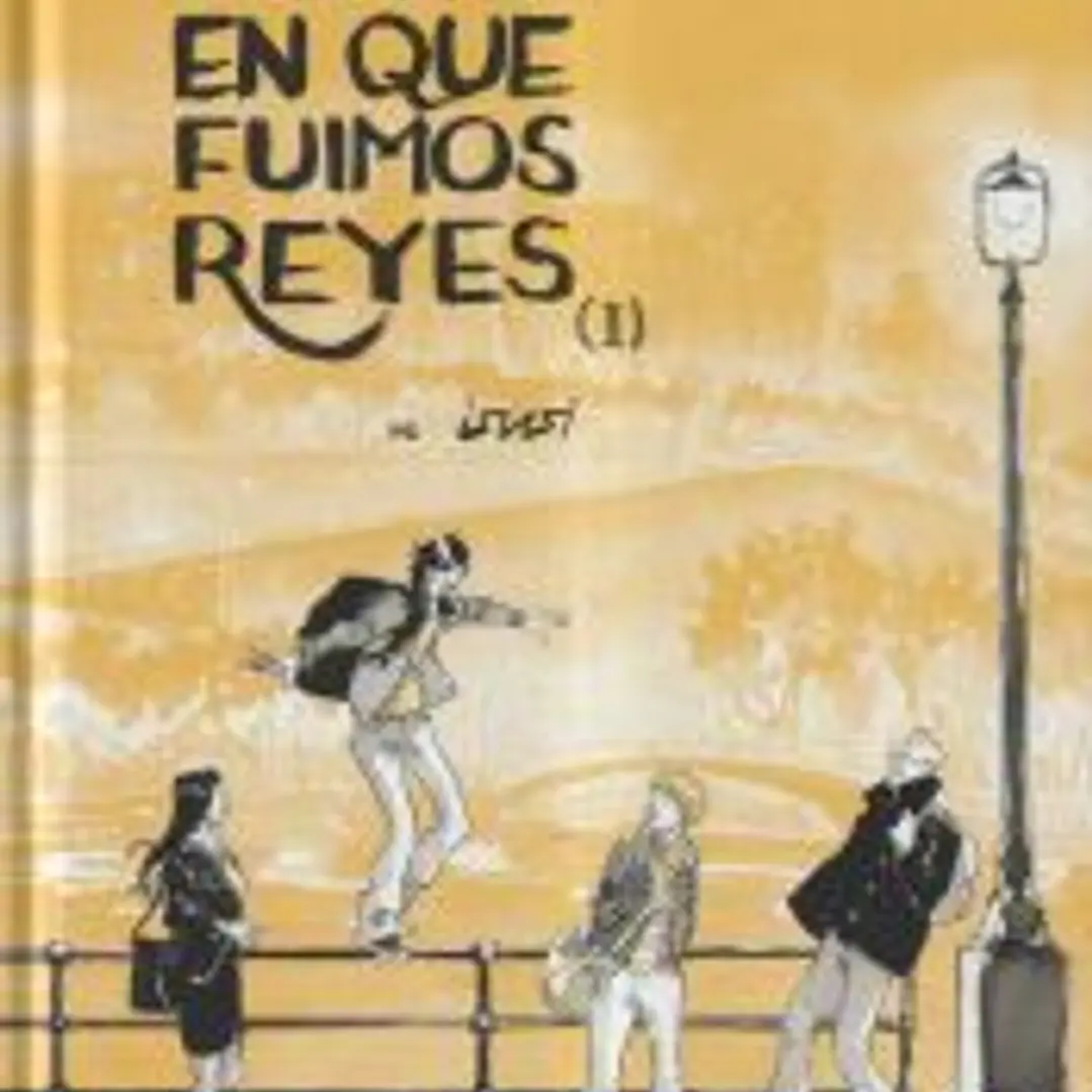 El año en que fuimos Reyes. Tomo 1 1