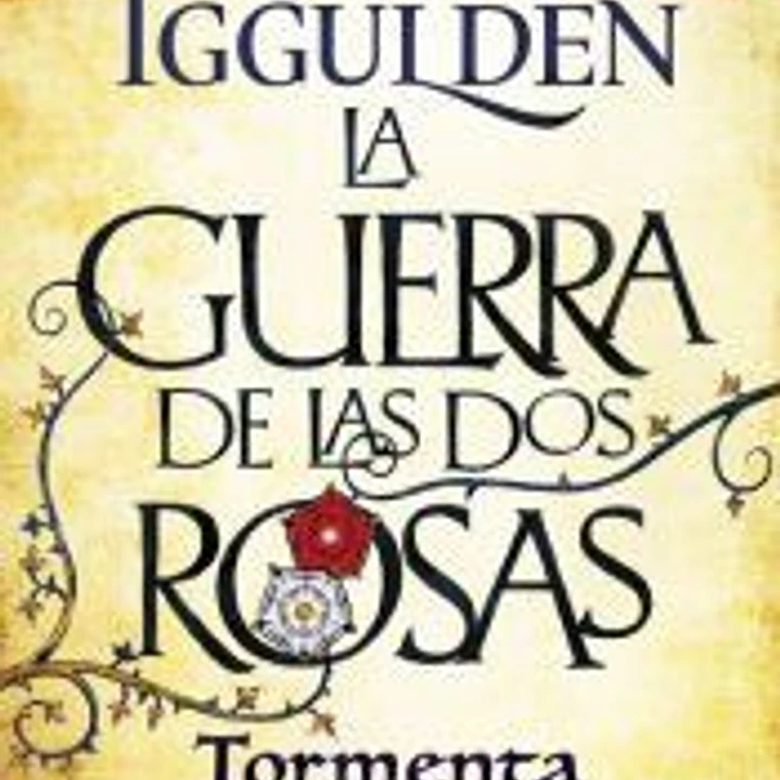 La Guerra de las Dos Rosas. Tormenta 1