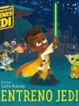 Star Wars. Las aventuras de los jóvenes Jedi. Entreno Jedi