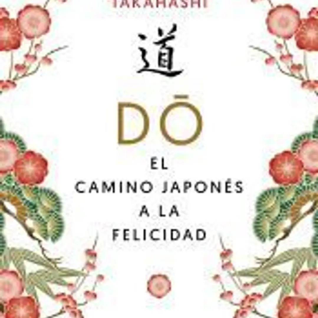 Do. El camino japonés de la felicidad 1