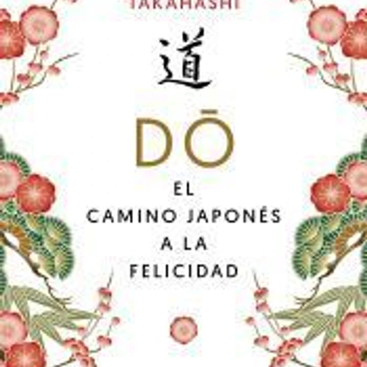 Do. El camino japonés de la felicidad 1