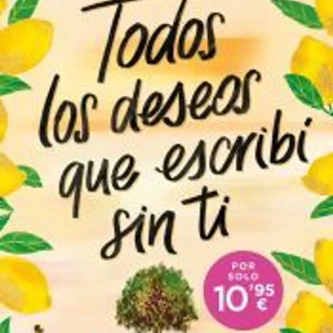 Todos los deseos que escribí sin ti 1