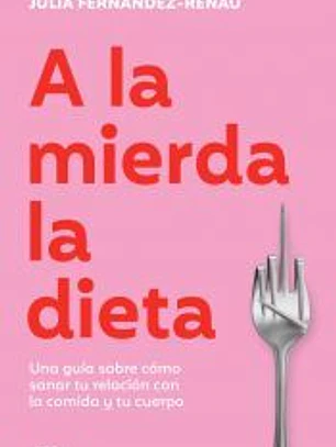 A la mierda la dieta