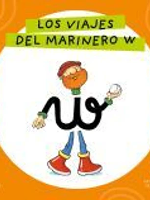 Letra a Letra Letrilandia - Los viajes del marinero W