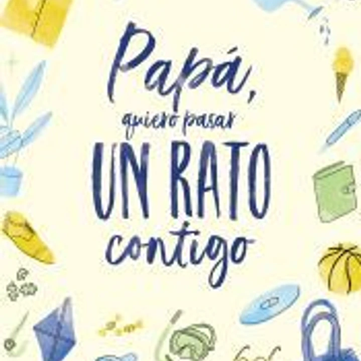 Papá, quiero pasar un rato contigo 1