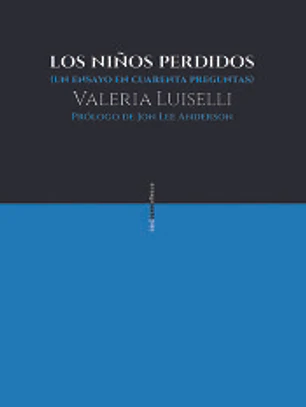 Los niños perdidos: un ensayo en cuarenta preguntas