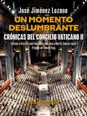 Un momento deslumbrante. Crónicas del Concilio Vaticano II