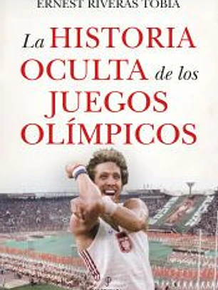 La historia oculta de los Juegos Olímpicos