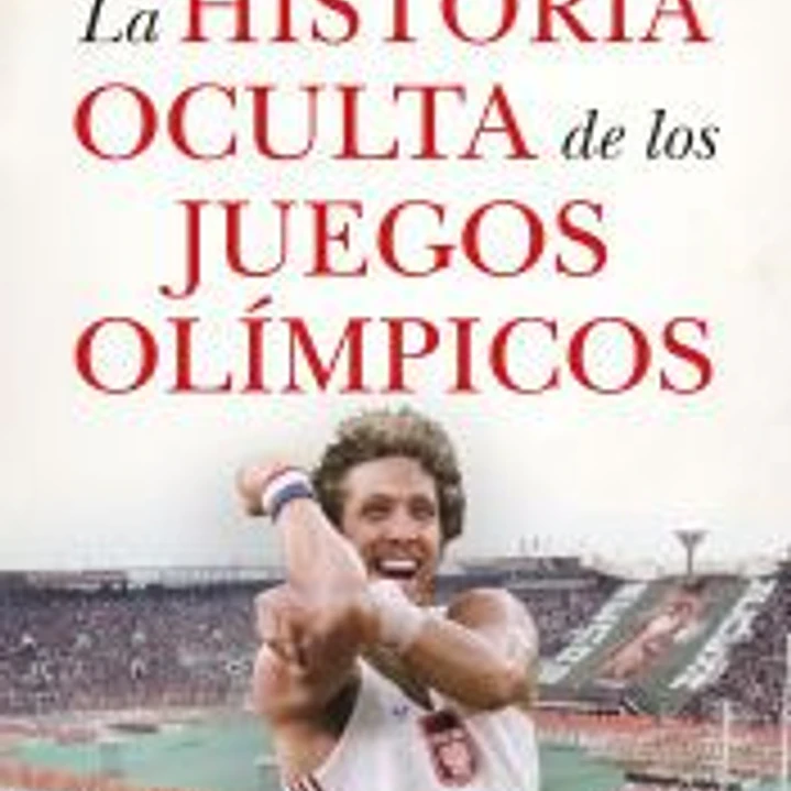 La historia oculta de los Juegos Olímpicos 1