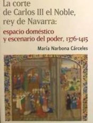 Corte de Carlos III el Noble, rey de Navarra, La